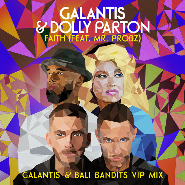 کاور آهنگ Faith (with Dolly Parton) [feat. Mr. Probz] - Galantis & Bali Bandits VIP Mix از Mr. Probz, Galantis, Dolly Parton, Bali Bandits