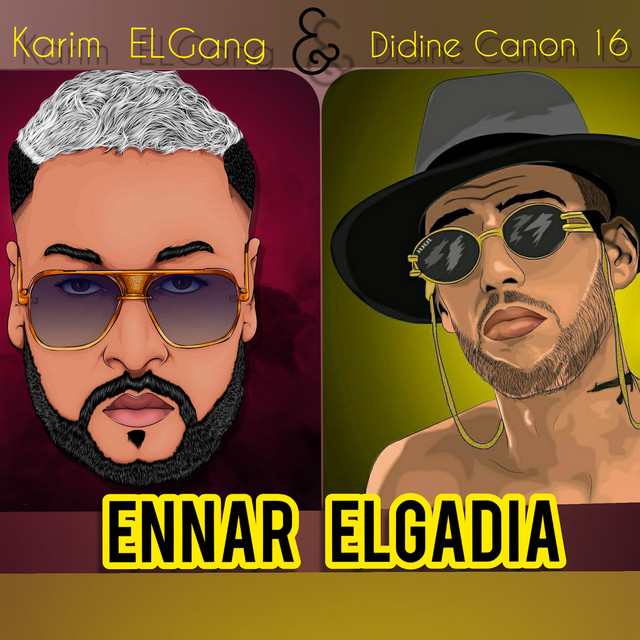 کاور آهنگ Ennar Elgadia از Didine Canon 16, Karim El Gang