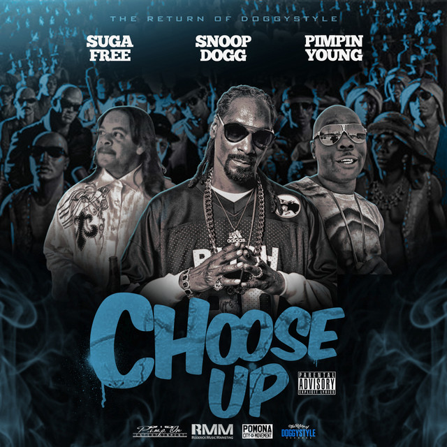 کاور آهنگ Choose Up از Snoop Dogg, Suga Free, Pimpin Young