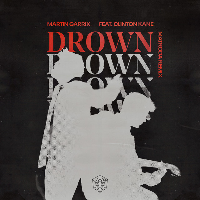 کاور آهنگ Drown (feat. Clinton Kane) - Matroda Remix از Matroda, Martin Garrix, Clinton Kane