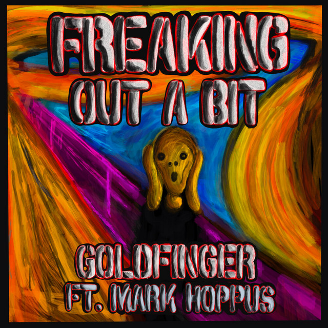 کاور آهنگ FREAKING OUT A BIT (feat. Mark Hoppus) از Mark Hoppus, Goldfinger