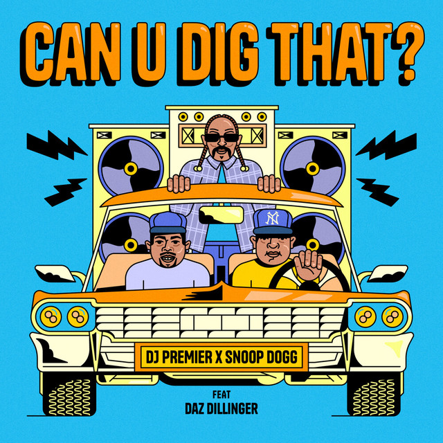 کاور آهنگ Can U Dig That? از Snoop Dogg, DJ Premier
