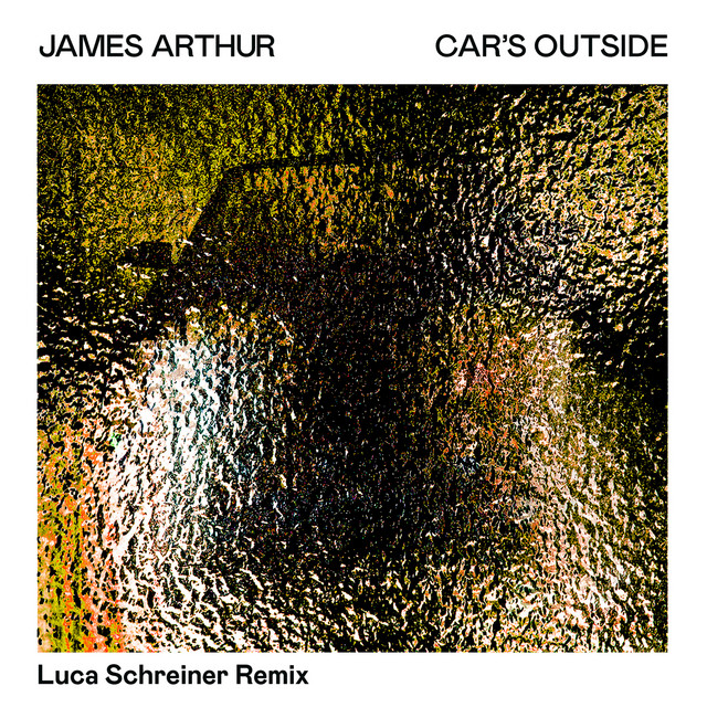 کاور آهنگ Car's Outside - Luca Schreiner Remix از Luca Schreiner, James Arthur