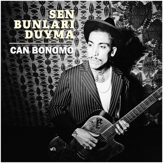 کاور آهنگ Sen Bunları Duyma از Can Bonomo