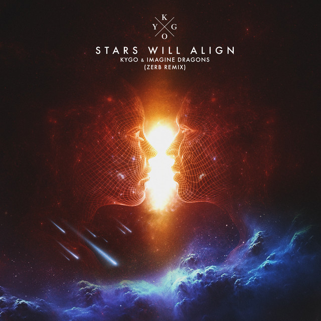 کاور آهنگ Stars Will Align - Zerb Remix از Kygo, Imagine Dragons, Zerb