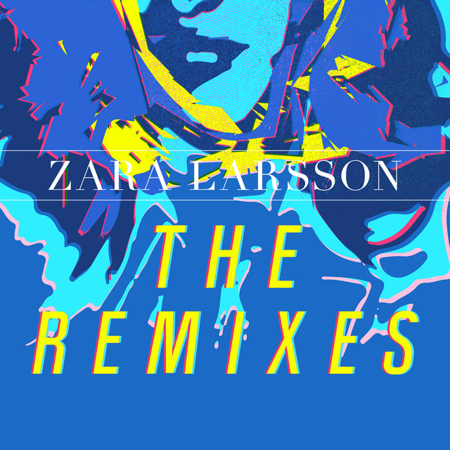 کاور آلبوم The Remixes از Zara Larsson