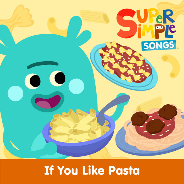 کاور آلبوم If You Like Pasta از Super Simple Songs