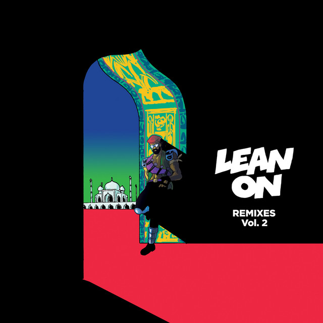 کاور آهنگ Lean On - Tiësto & MOTi Remix از Major Lazer, Tiësto, DJ Snake, MOTi, MØ