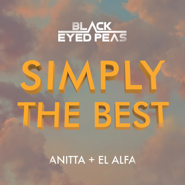 کاور آهنگ SIMPLY THE BEST از Anitta, Black Eyed Peas, El Alfa