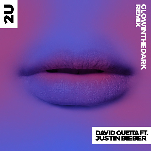 کاور آهنگ 2U (feat. Justin Bieber) - GLOWINTHEDARK Remix از David Guetta, Justin Bieber