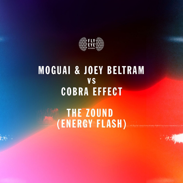 کاور آهنگ The Zound (Energy Flash) از MOGUAI, Joey Beltram, Cobra Effect