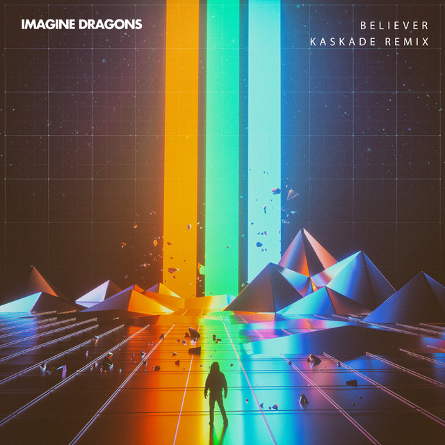 کاور آهنگ Believer - Kaskade Remix از Imagine Dragons, Kaskade