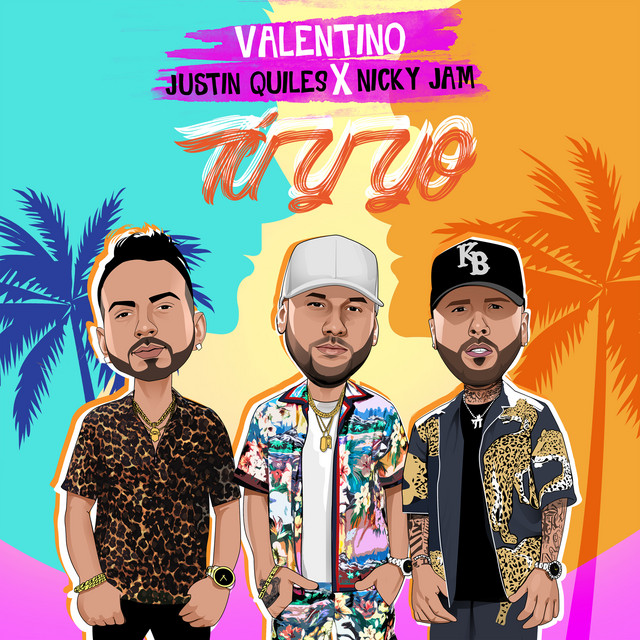 کاور آهنگ Tú Y Yo (feat. Nicky Jam & Justin Quiles) از Nicky Jam, Justin Quiles, Valentino