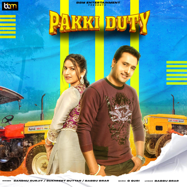 کاور آهنگ Pakki Duty از Sukhreet Buttar, Sandhu Surjit, Babbu Brar