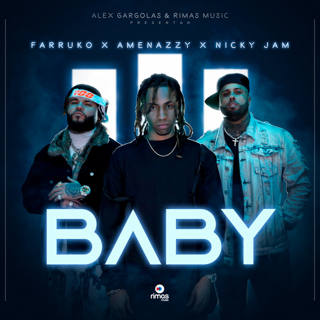کاور آهنگ Baby از Nicky Jam, Farruko, Amenazzy