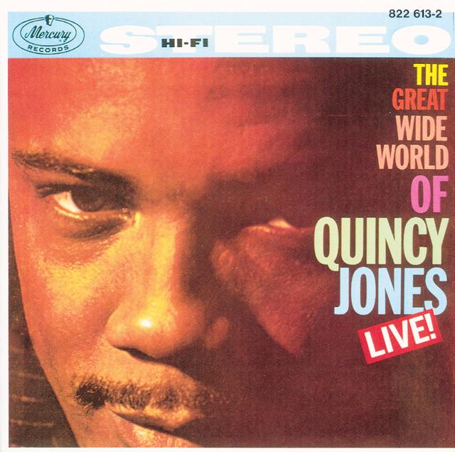 کاور آلبوم The Great Wide World Of Quincy Jones: Live! از Quincy Jones