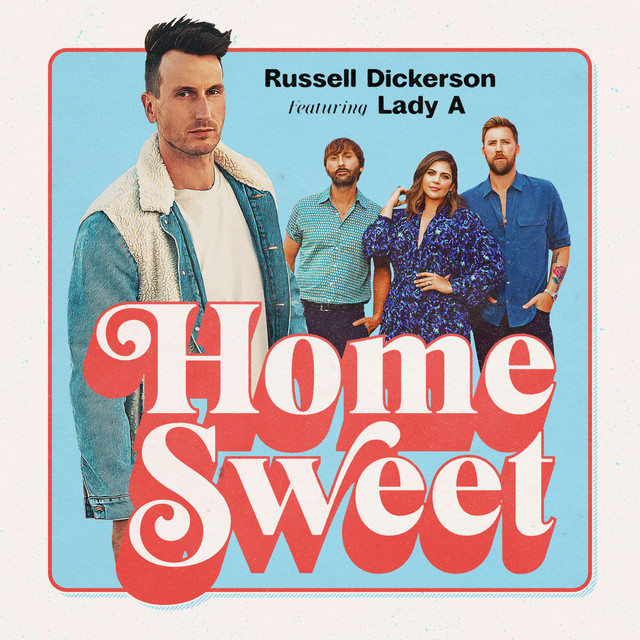 کاور آهنگ Home Sweet (feat. Lady A) از Russell Dickerson, Lady A