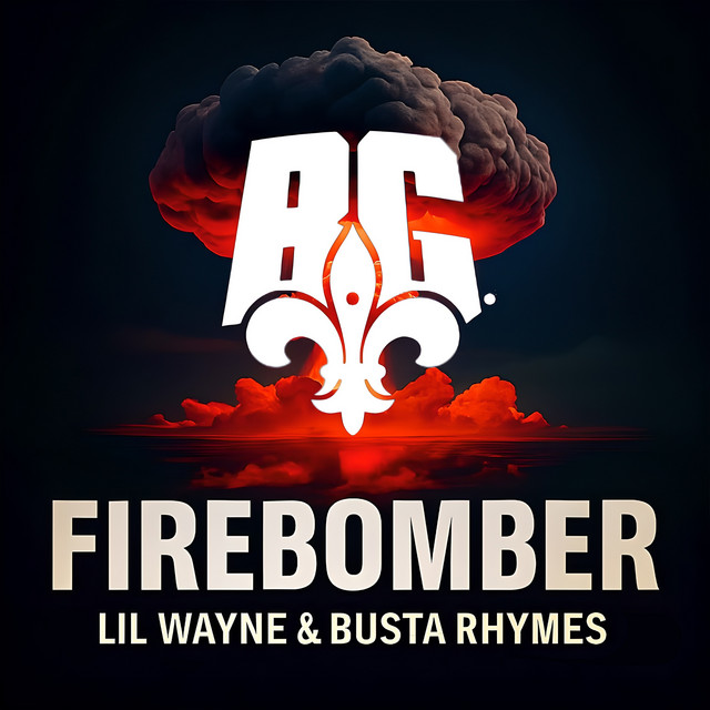 کاور آهنگ Firebomber از Lil Wayne, Busta Rhymes, B.G.