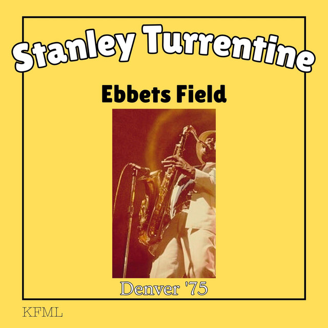 کاور آلبوم Ebbets Field (Live Denver '75) از Stanley Turrentine