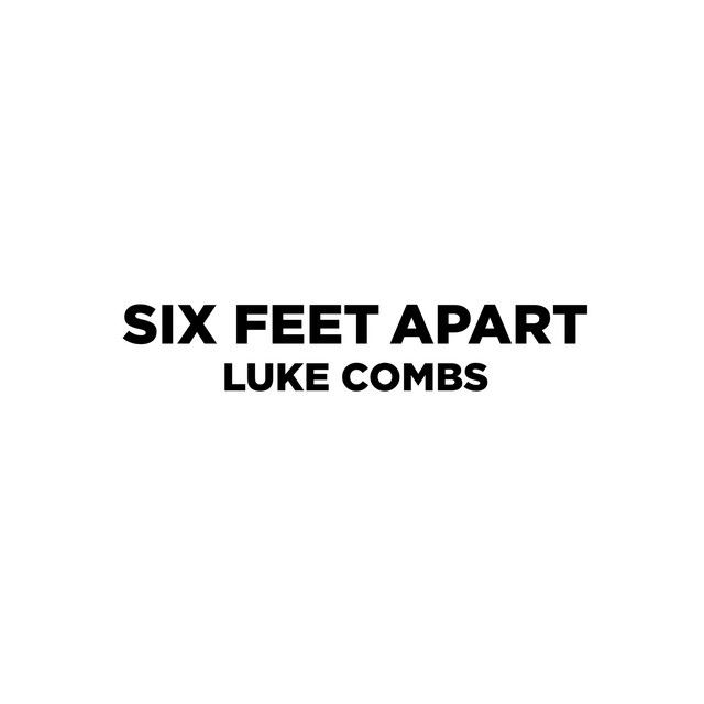 کاور آهنگ Six Feet Apart از Luke Combs