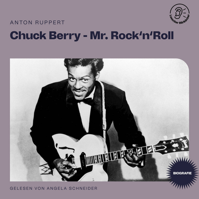 کاور آلبوم Chuck Berry - Mr. Rock 'n' Roll (Biografie) از Chuck Berry