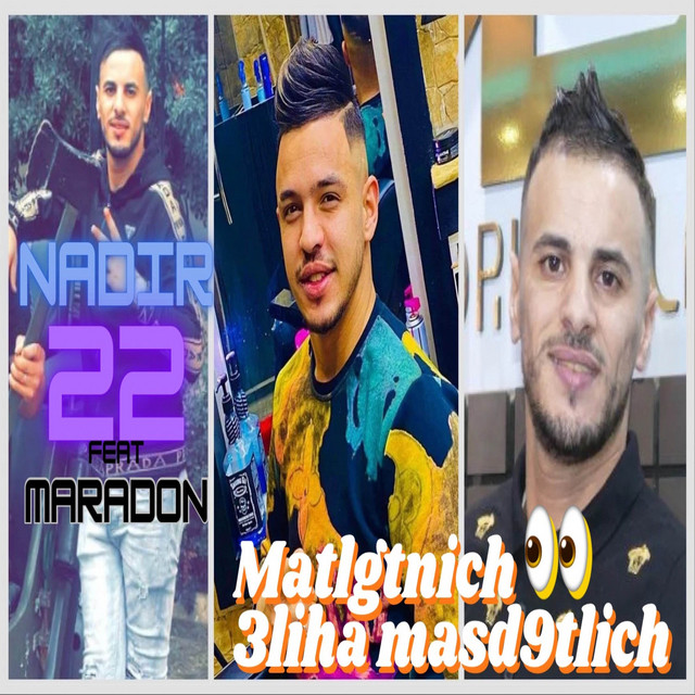 کاور آهنگ Matlgonich B 3aynihom 3liha Masd9tlich از Cheb Nadir 22