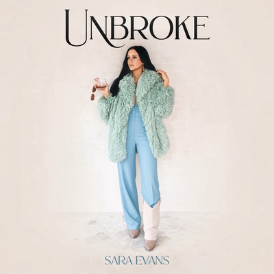کاور آلبوم Unbroke از Sara Evans