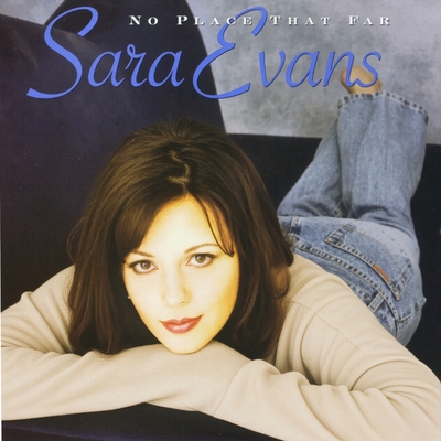 کاور آلبوم No Place That Far از Sara Evans