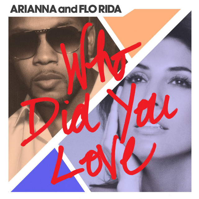 کاور آهنگ Who Did You Love از Flo Rida, Arianna