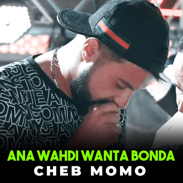 کاور آهنگ Ana Wahdi Wanta Bonda از Cheb Momo
