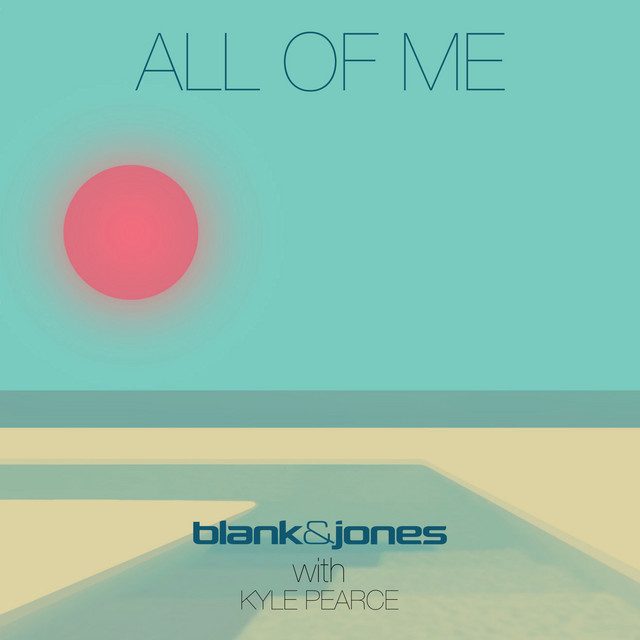 کاور آهنگ All of Me از Blank & Jones, Kyle Pearce