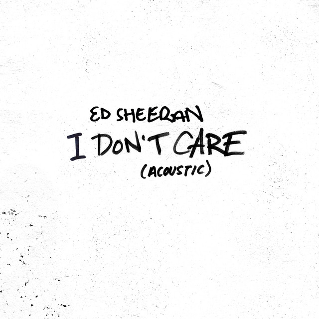 کاور آهنگ I Don't Care - Acoustic از Ed Sheeran