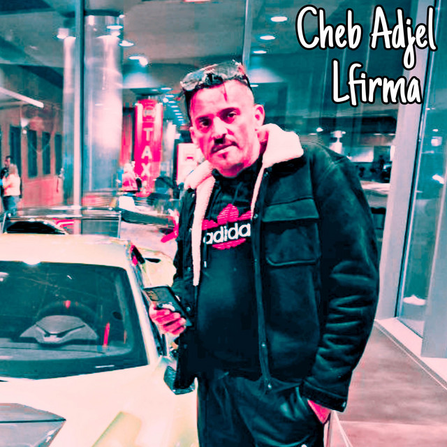 کاور آهنگ Lfirma از Cheb Adjel