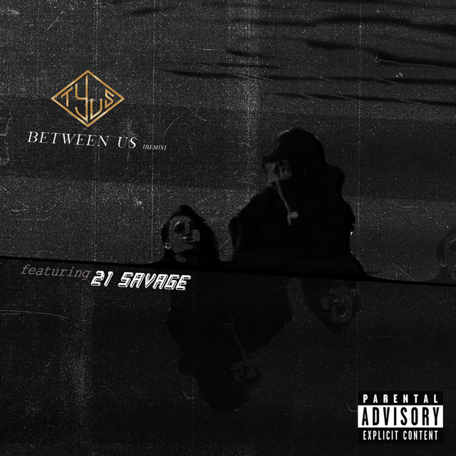 کاور آهنگ Between Us (feat. 21 Savage) از 21 Savage, TYuS