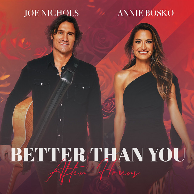 کاور آلبوم Better Than You (After Hours) از Joe Nichols, Annie Bosko