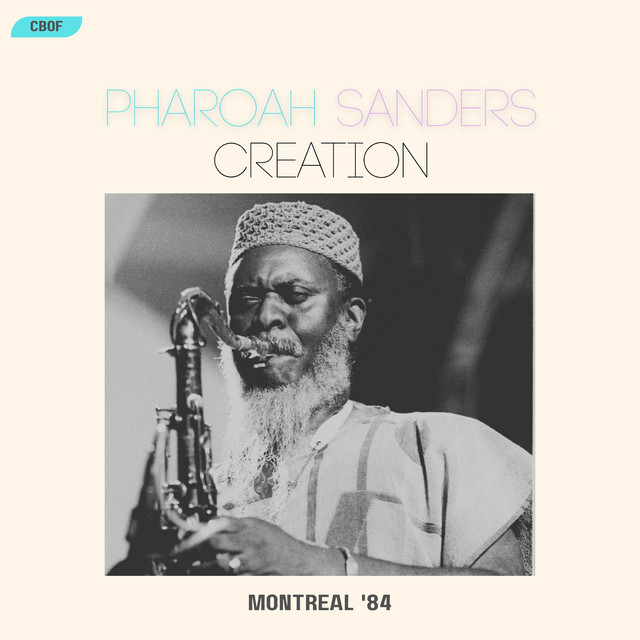 کاور آلبوم Creation (Live Montreal '84) از Pharoah Sanders