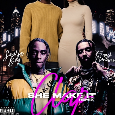 کاور آلبوم She Make it Clap (Remix) (With French Montana) از Soulja Boy