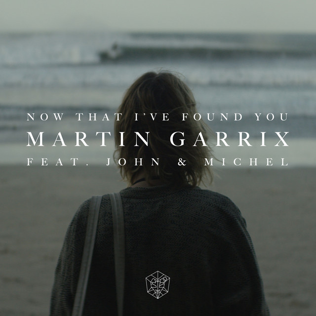 کاور آهنگ Now That I've Found You از Martin Garrix, John Martin, Michel Zitron