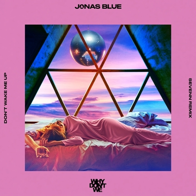 کاور آلبوم Don’t Wake Me Up (Sevenn Remix) از Jonas Blue, Sevenn