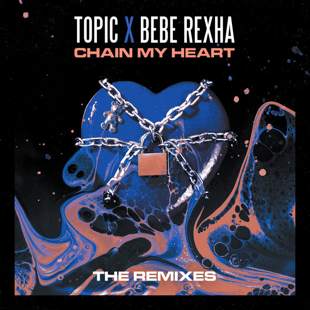 کاور آلبوم Chain My Heart (Remixes) از Topic, Bebe Rexha