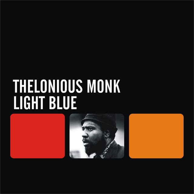 کاور آلبوم Light Blue از Thelonious Monk
