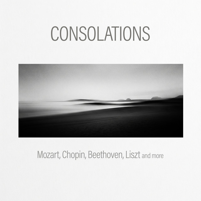 کاور آلبوم "Consolations: Mozart, Chopin, Beethoven, Liszt and more" از Johann Sebastian Bach, Frederic Chopin, Wolfgang Amadeus Mozart, Ludwig van Beethoven, Claude Debussy