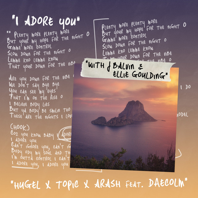 کاور آهنگ من عاشقت هستم (با جی بالوین و الی گولدینگ) از Topic, HUGEL, Daecolm, آرش, J Balvin, Ellie Goulding