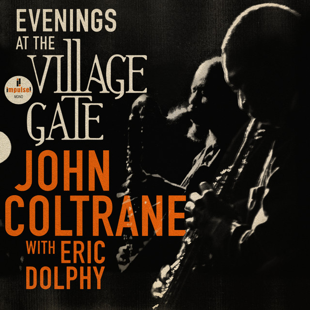 کاور آلبوم Evenings At The Village Gate: John Coltrane with Eric Dolphy (Live) از John Coltrane
