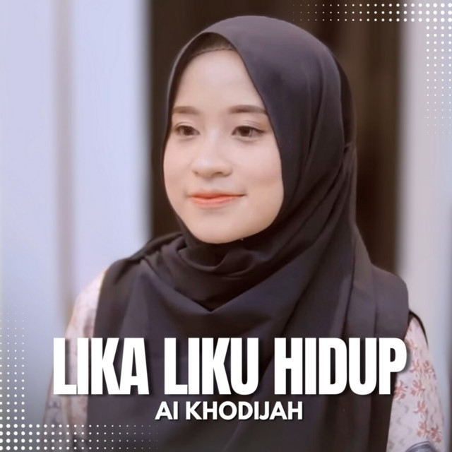 کاور آهنگ LIKA LIKU HIDUP از Ai Khodijah