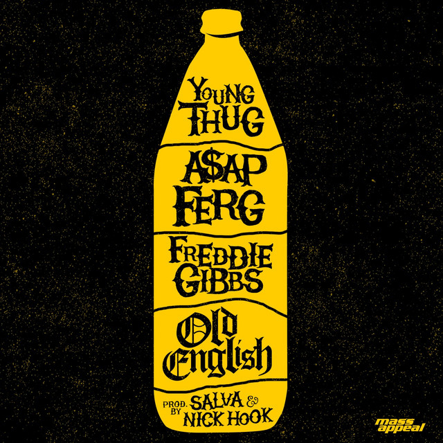 کاور آهنگ Old English از Young Thug, A$AP Ferg, Freddie Gibbs