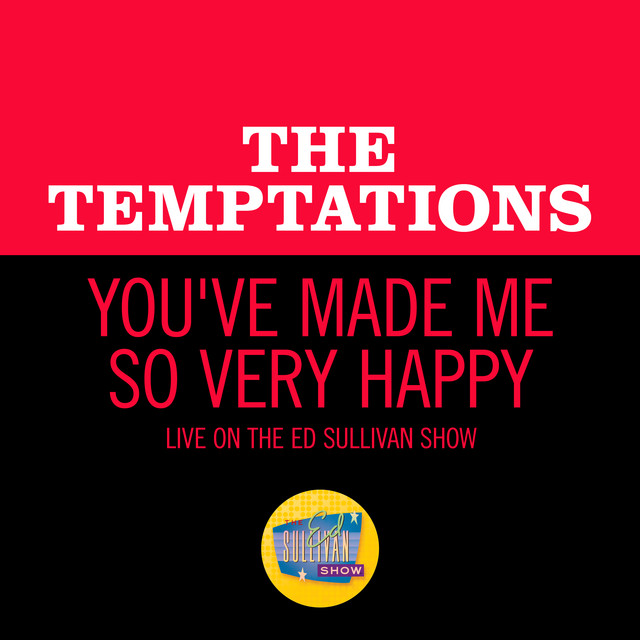 کاور آهنگ You've Made Me So Very Happy - Live On The Ed Sullivan Show, April 5, 1970 از The Temptations