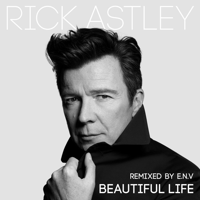 کاور آلبوم Beautiful Life (ENV Remixes) از Rick Astley