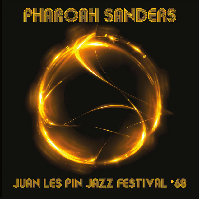 کاور آلبوم Juan Les Pin Jazz Festival 1968 (Live: Juan Les Pin Jazz Festival 1968) از Pharoah Sanders