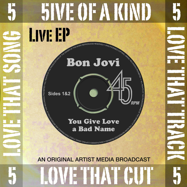 کاور آلبوم 5ive of a Kind - You Give Love a Bad Name (Live) از Bon Jovi
